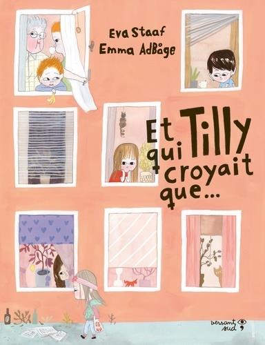 Et Tilly qui croyait que…