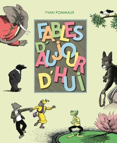 Fables d’aujourd’hui