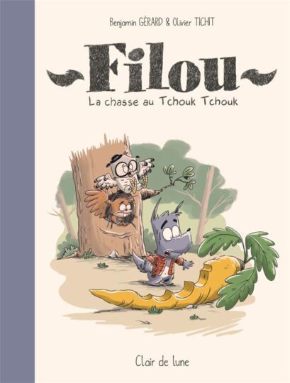 Filou ; la chasse au Tchouk Tchouk