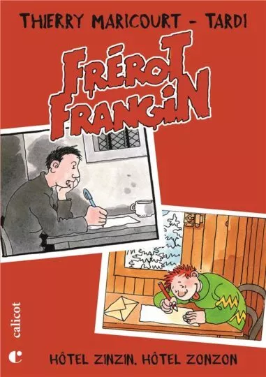 Frérot Frangin ; hôtel Zinzin, hôtel Zonzon
