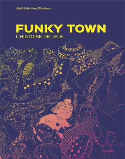 Funky town ; l’histoire de Lele