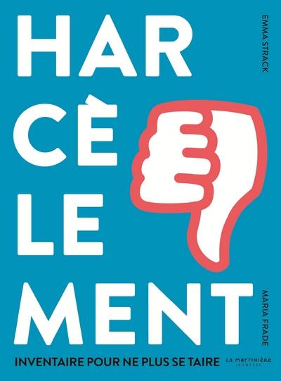 Harcèlement ; inventaire pour ne plus se taire