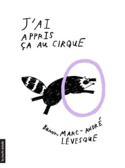 J’ai appris ça au cirque