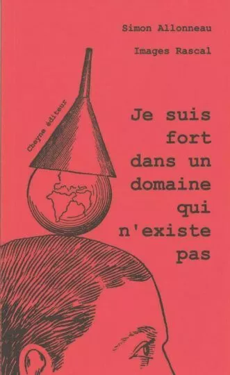 Je suis fort dans un domaine qui n&rsquo;existe pas