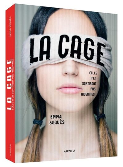 La cage : elles n’en sortiront pas indemnes