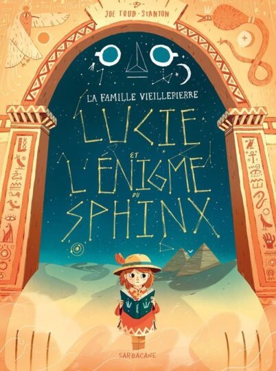 La famille Vieillepierre : Lucie et l’énigme du sphinx