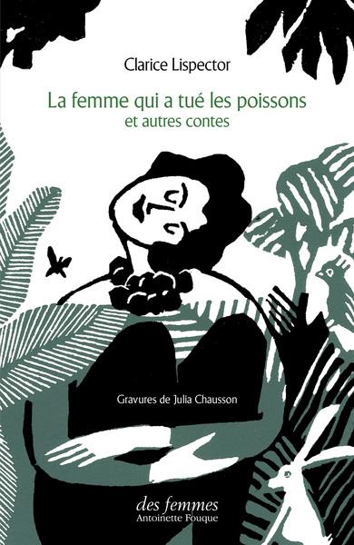 La femme qui a tué les poissons et autres contes