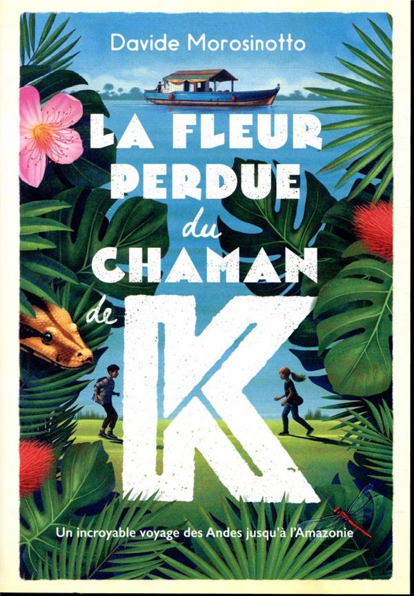 La fleur perdue du chaman K