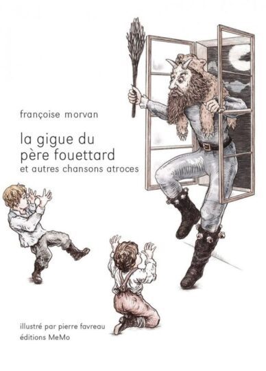 La gigue du père fouettard et autres chansons atroces