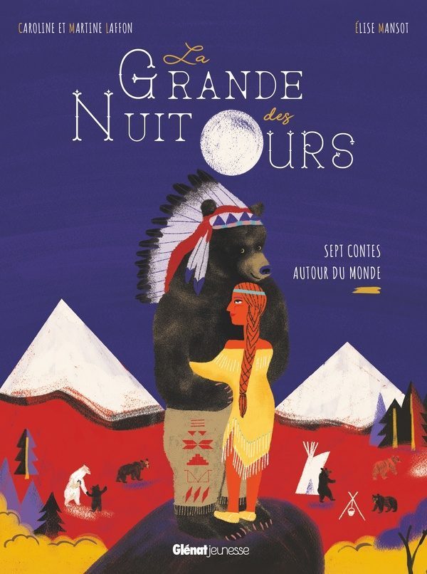 La grande nuit des ours : sept contes autour du monde