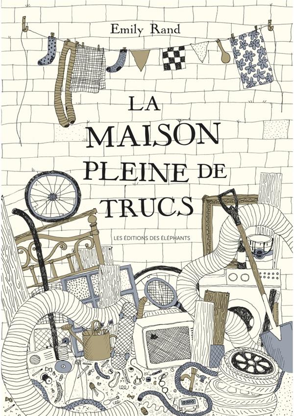 La maison pleine de trucs