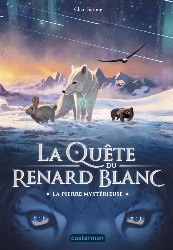 La quête du renard blanc Tome 1 : la pierre mystérieuse