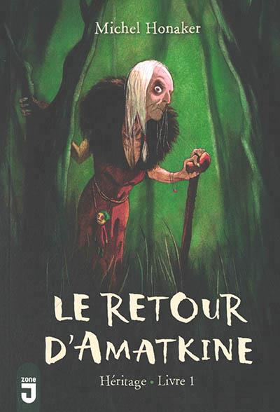 La sorcière de midi – héritage Tome 1 : le retour d’Amatkine