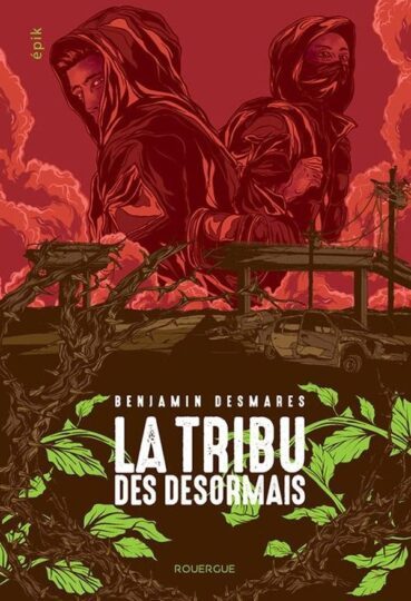 La tribu des Désormais Tome 1