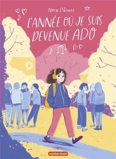 L&rsquo;année où je suis devenue ado