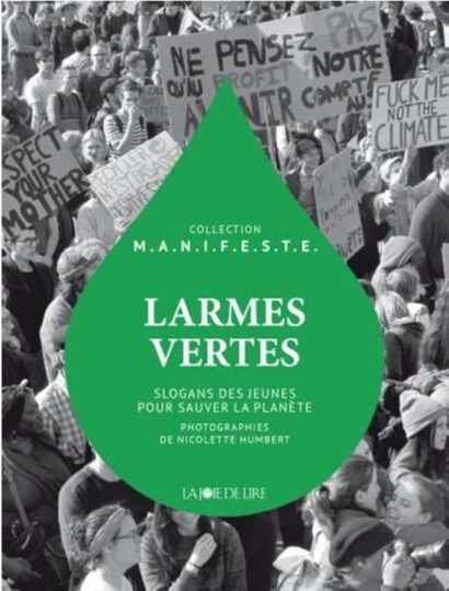 Larmes vertes ; slogans des jeunes pour sauver la planète