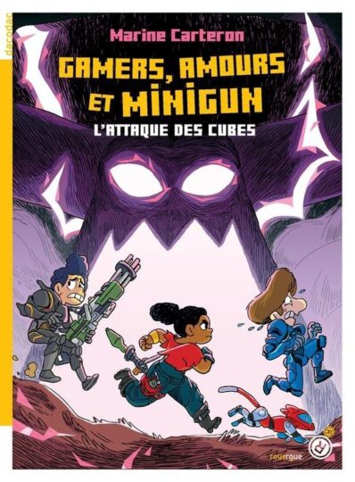 L’attaque des cubes Tome 2 : gamers, amours et minigun