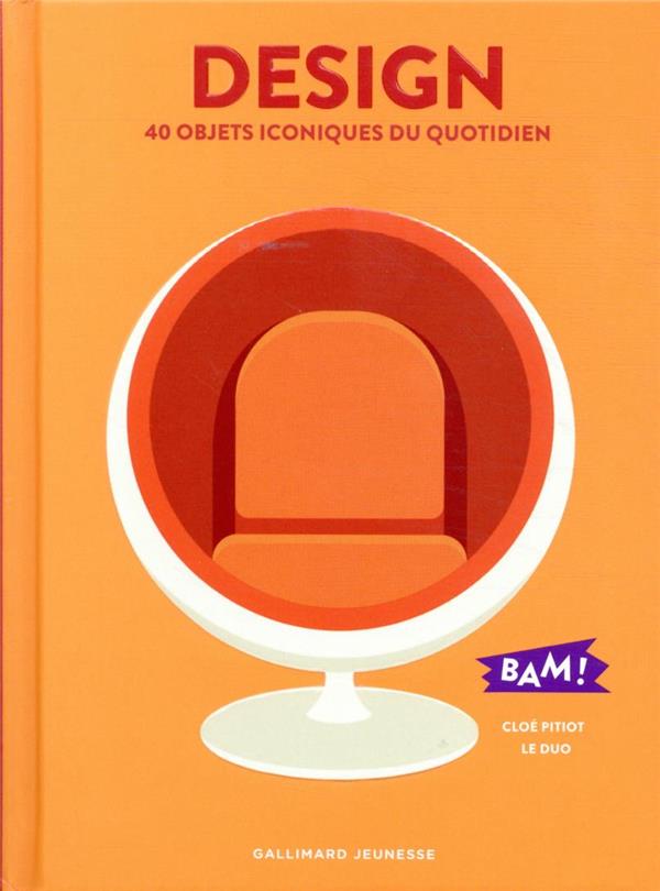 Le design, 40 objets de la vie quotidienne