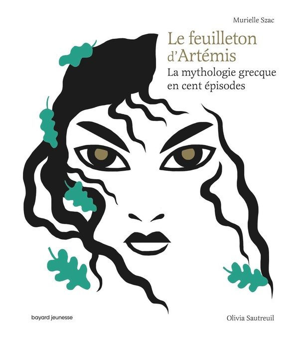 Le feuilleton d’Artemis ; la mythologie grecque en cent épisodes