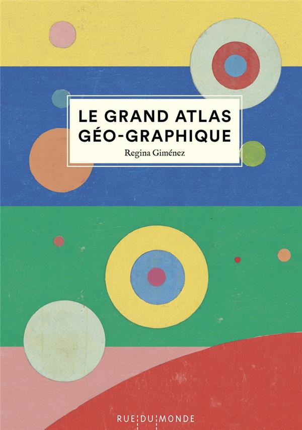 Le grand atlas géo-graphique