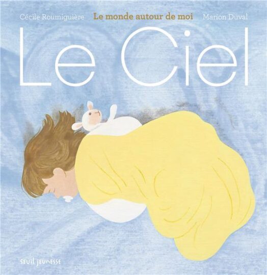 Le monde autour de moi ; le ciel