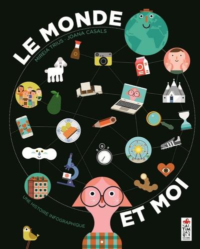 Le monde et moi ; une histoire infografique