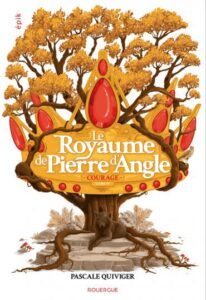 Le royaume de Pierre d’Angle Tome 4 : courage