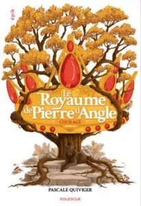 Le royaume de Pierre d&rsquo;Angle Tome 4 : courage