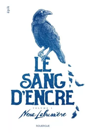 Le sang d&rsquo;encre – volume 1