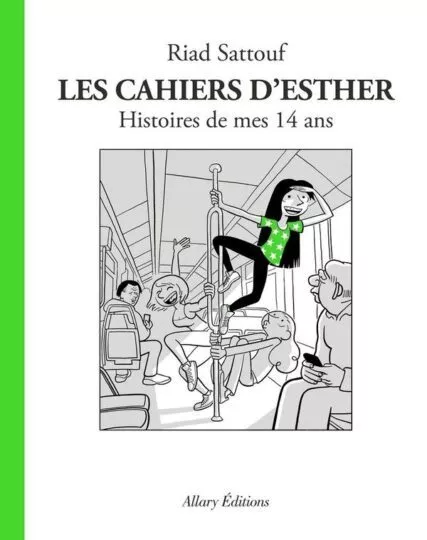 Les cahiers d&rsquo;Esther Tome 5 : histoires de mes 14 ans