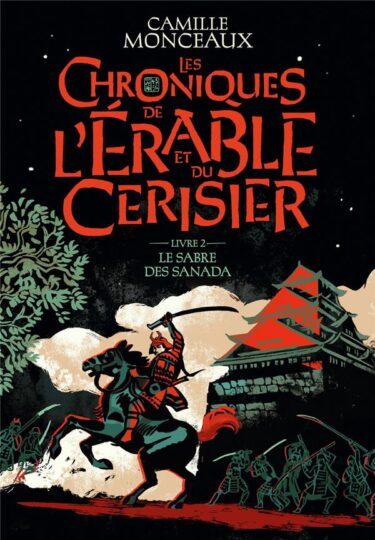 Les chroniques de l’érable et du cerisier Tome 2 : le sabre des Sanada