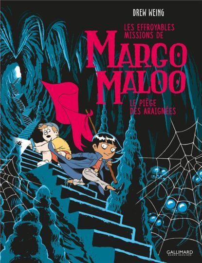 Les effroyables missions de Margo Maloo Tome 3 : le piège des araignées