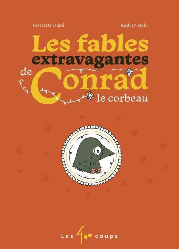 Les fables extravagantes de Conrad le corbeau