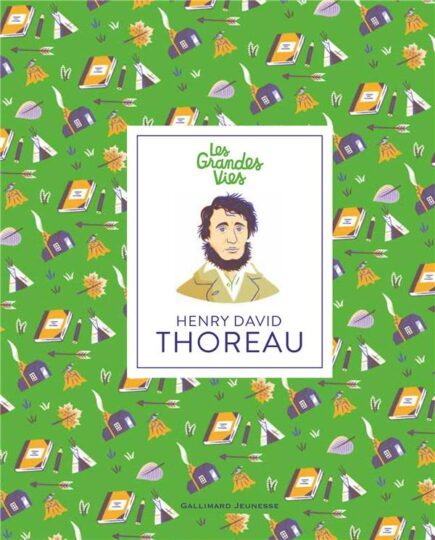 Les grandes vies : Henry David Thoreau