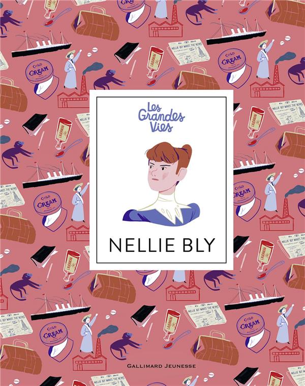 Les grandes vies : Nellie Bly