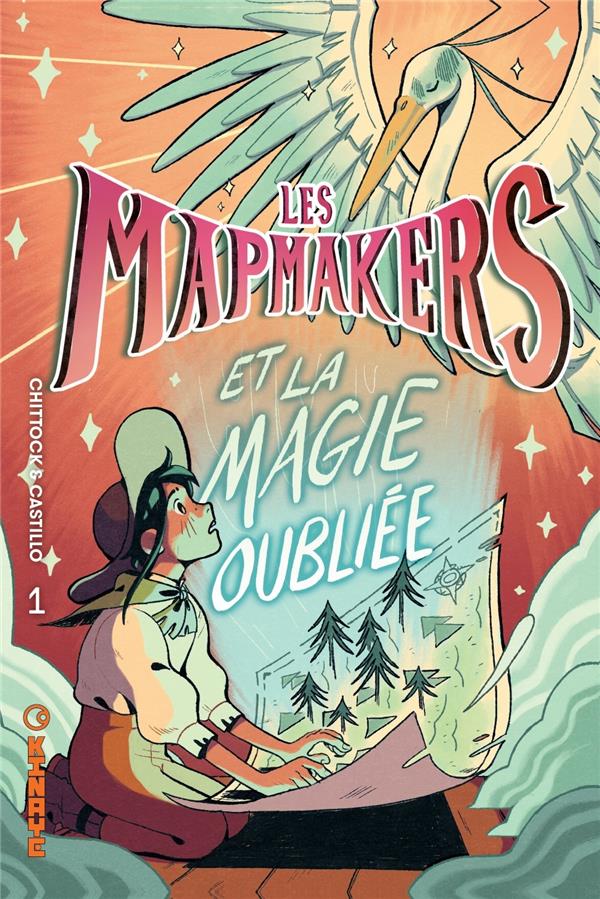 Les Mapmakers Tome 1 : les Mapmakers et la magie oubliée