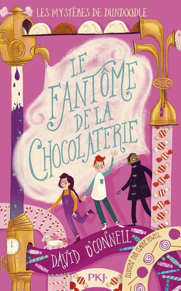 Les mystères de Dundoodle Tome 1 : le fantôme de la chocolaterie