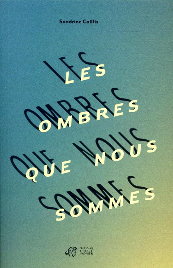 Les ombres que nous sommes