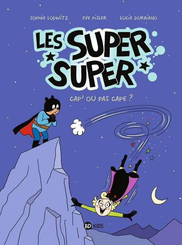 Les Super Super Tome 1 : capes ou pas cap