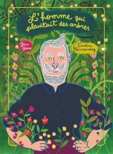 L&rsquo;homme qui plantait des arbres