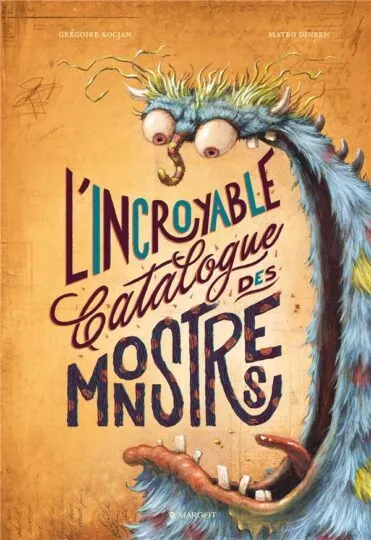 L&rsquo;incroyable catalogue des monstres