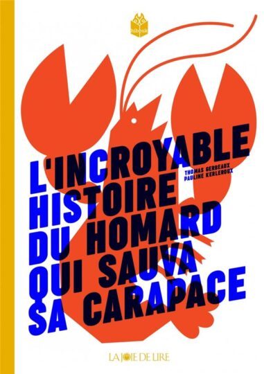 L’incroyable histoire du homard qui sauva sa carapace