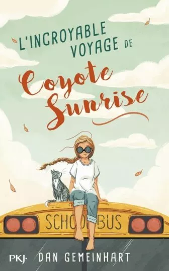L&rsquo;incroyable voyage de Coyote Sunrise
