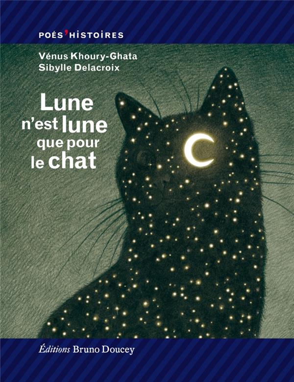 Lune n’est lune que pour le chat