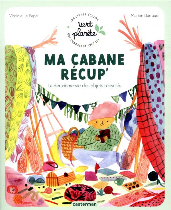 Ma cabane récup’ : la deuxième vie des objets recyclés