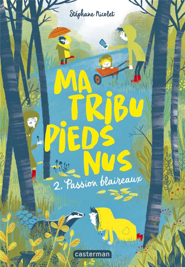 Ma tribu Pieds Nus Tome 2 : passion blaireau