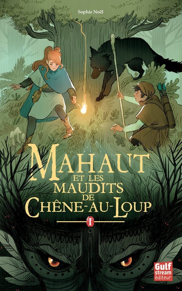 Mahaut Tome 1 ; Mahaut et les maudits de Chêne-au-Loup