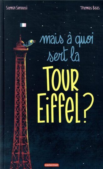 Mais à quoi sert la Tour Eiffel ?