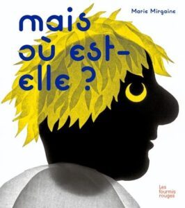 Mais ou est-elle ?