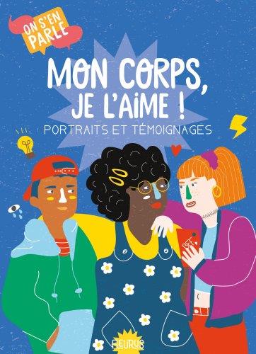 Mon corps, je l’aime ! portraits et témoignages